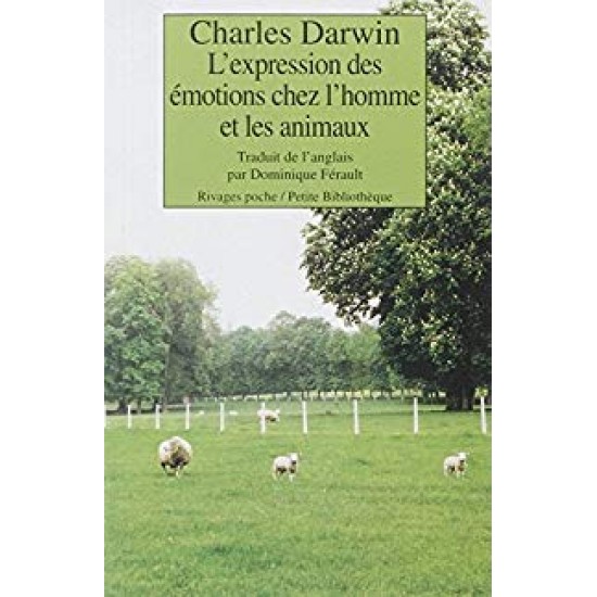 L'expression des émotions chez l'homme et les animaux De Charles Darwin